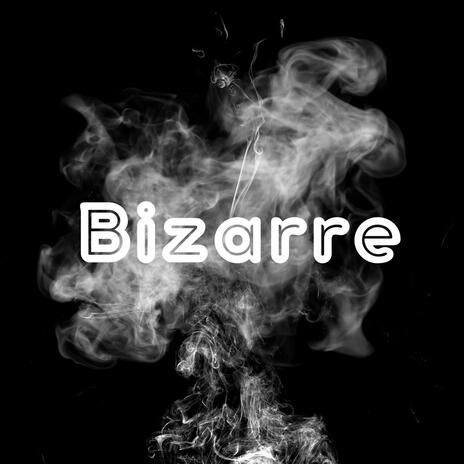 Bizarre