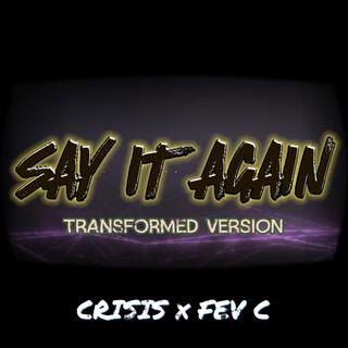 Say It Again (Transformed Version)