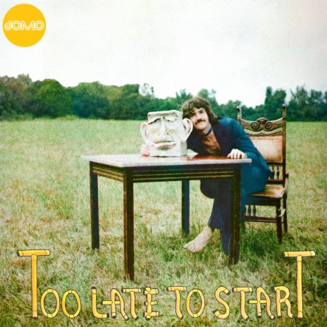 Too Late To Start | Boomplay Music
