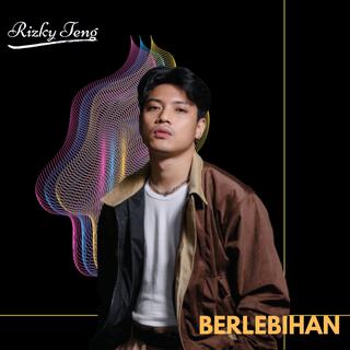 Berlebihan lyrics | Boomplay Music