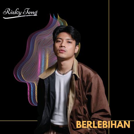 Berlebihan | Boomplay Music