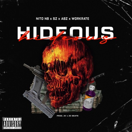 Hideous ft. NitoNB, SZ, Abz & Workrate | Boomplay Music