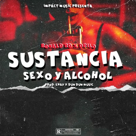Sustancia, Sexo y Alcohol ft. Drilo | Boomplay Music