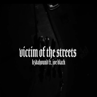 Victim of the streets