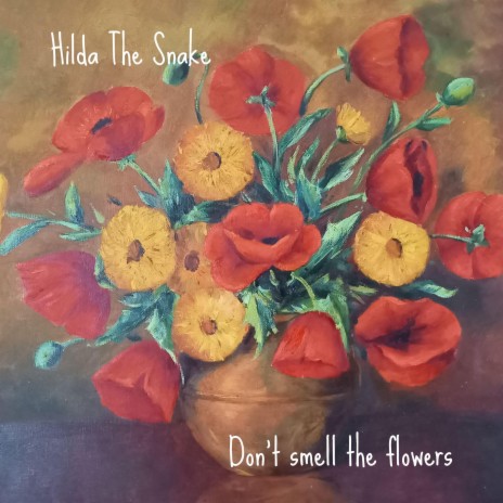 Don't Smell The Flowers | Boomplay Music