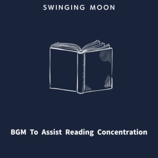 BGM To Assist Reading Concentration