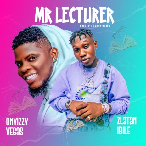 Mr Lecturer ft. Zlatan Ibile | Boomplay Music