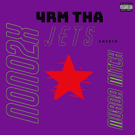 4rm Tha Jets ft. Murda Mitch | Boomplay Music