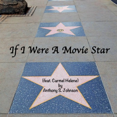 If I Were a Movie Star ft. Carmel Helene | Boomplay Music