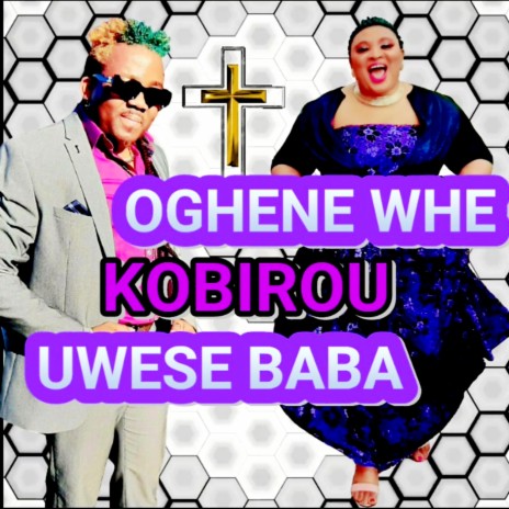 UWESE BABA-OGHENE WHE KOBIROU | Boomplay Music