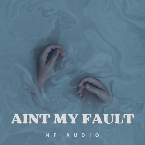 Aint My Fault | Boomplay Music