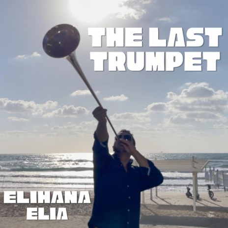 The Last Trumpet (He Shall Reign)