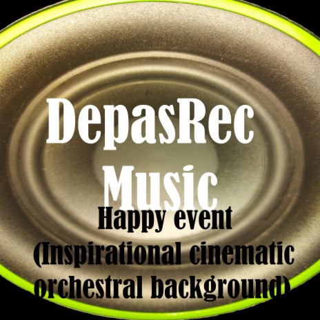 Happy Event (Inspirational Cinematic Orchestral Background) | Boomplay Music