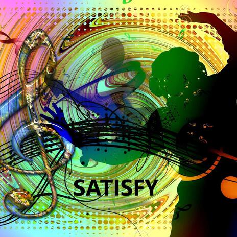 Satisfy | Boomplay Music