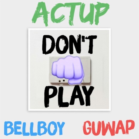 Don't Play ft. GuWap | Boomplay Music