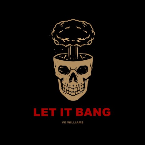 LET IT BANG | Boomplay Music