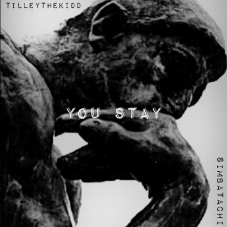 You Stay ft. Simbatachi | Boomplay Music