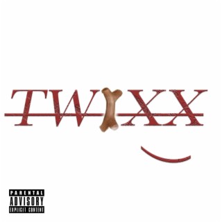 TWIXX lyrics | Boomplay Music