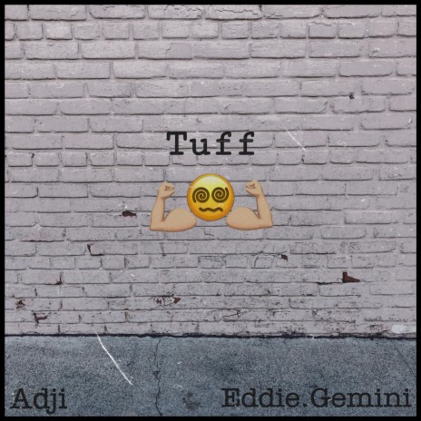 Tuff ft. Eddie.Gemini | Boomplay Music