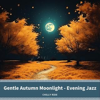 Gentle Autumn Moonlight-Evening Jazz