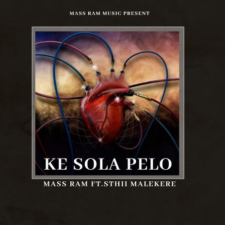 KE SOLA PELO ft. Sthii Malekere | Boomplay Music