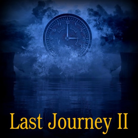 Last Journey II | Boomplay Music