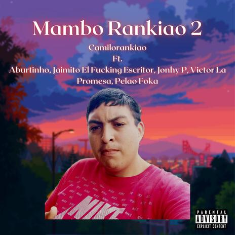 Mambo Rankiao 2 ft. Aburtinho, Jaimito El Fucking Escritor, Jonhy P, Victor La Promesa & Pelao Foka