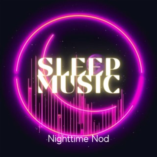 Sleep Music: Nighttime Nod