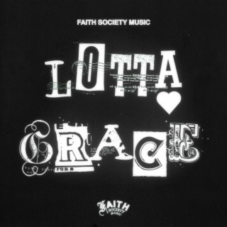 Lotta Grace lyrics | Boomplay Music