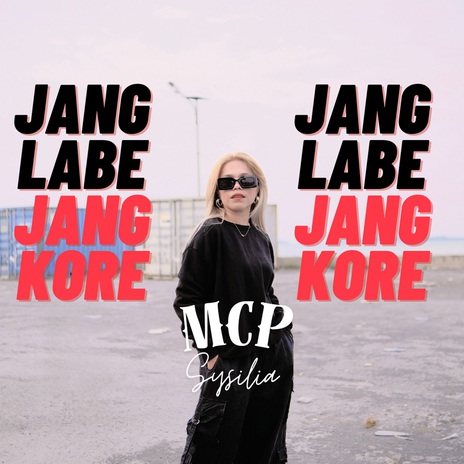 Jang Labe Jang Kore | Boomplay Music