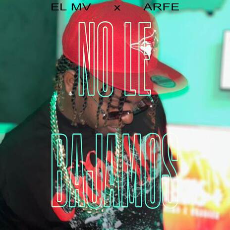 No Le Bajamos ft. Arfefn | Boomplay Music