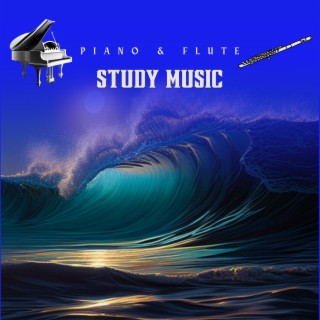 Study Music - Piano and Sea with Flute Melody