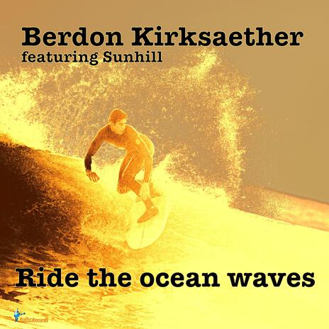 Ride The Ocean Waves ft. SunHill