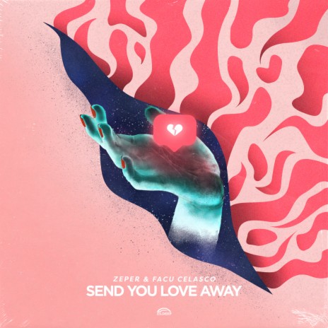 Send Your Love Away ft. Facu Celasco | Boomplay Music