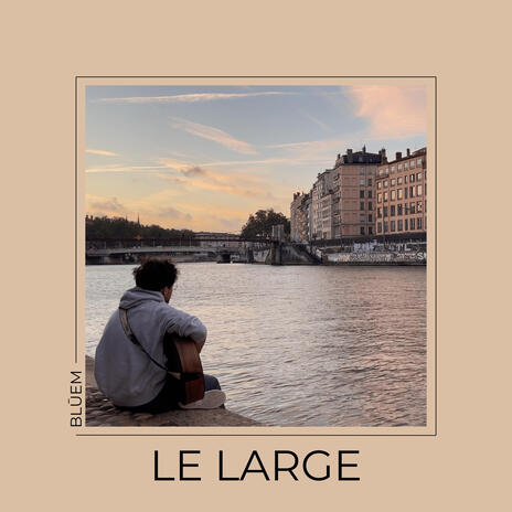 Le Large | Boomplay Music