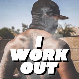 I Workout lyrics | Boomplay Music