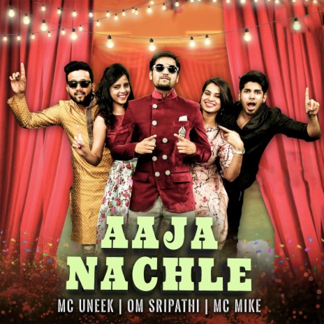 Aaja Nachle ft. MC Mike & Om Sripathi | Boomplay Music