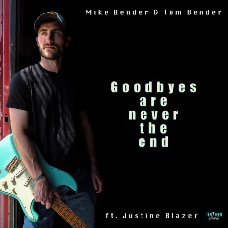 Goodbyes Are Never The End | Boomplay Music