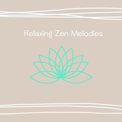 Relaxing Zen Melodies (Loopable Sequence) | Boomplay Music