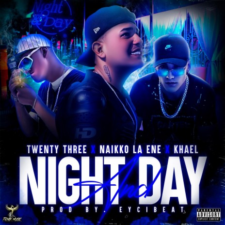 NIGHT AND DAY ft. Naikko La Ene & KHAEL LUXURY THE GEM | Boomplay Music