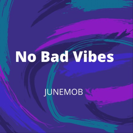 No Bad Vibes