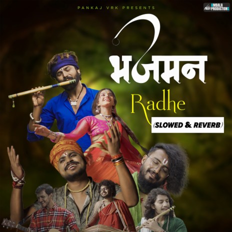 Bhajman Radhe (Slowed & Reverb) ft. Pankaj VRK | Boomplay Music