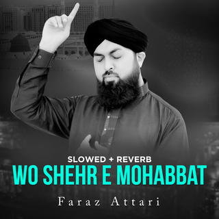 Wo Shehr e Mohabbat (Lofi-Mix)