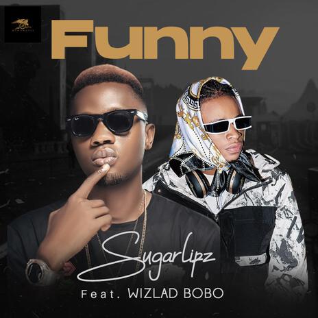 Funny ft. Wizlad bobo | Boomplay Music