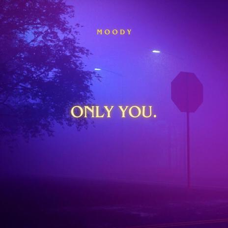 Only You | Boomplay Music