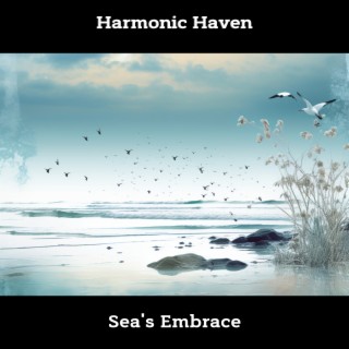 Harmonic Haven: Sea's Embrace