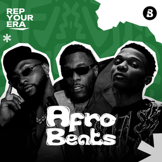 Rep Your Era: Afrobeats