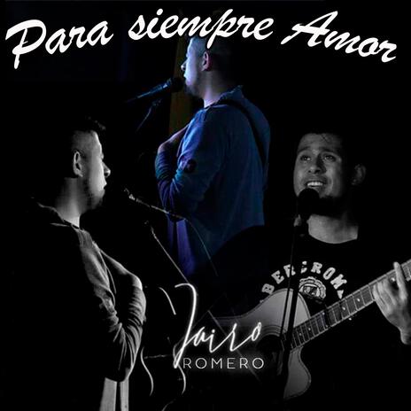 Para Siempre Amor | Boomplay Music