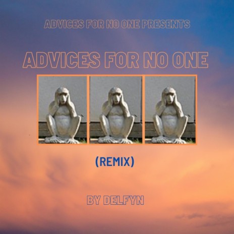 Advices for No One (Remix) | Boomplay Music