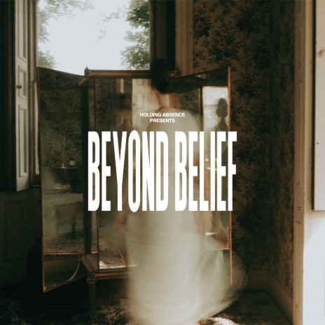 Beyond Belief | Boomplay Music